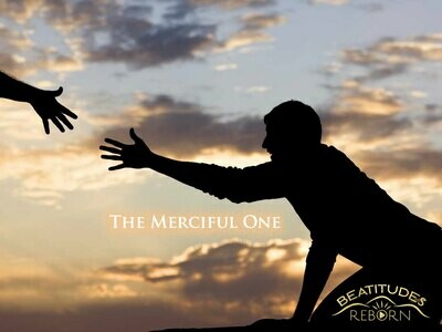 05/Beatitudes, The Merciful One (Matthew 5:7)