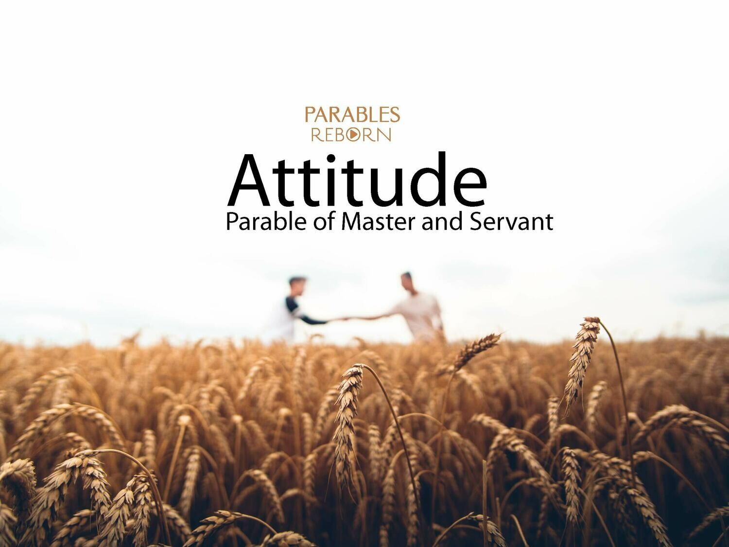 01 Parables Reborn, Attitude