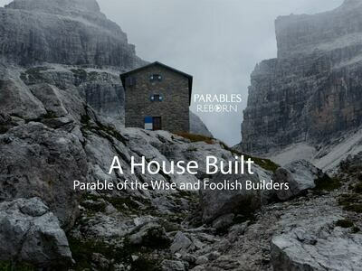04 Parables Reborn, A House built