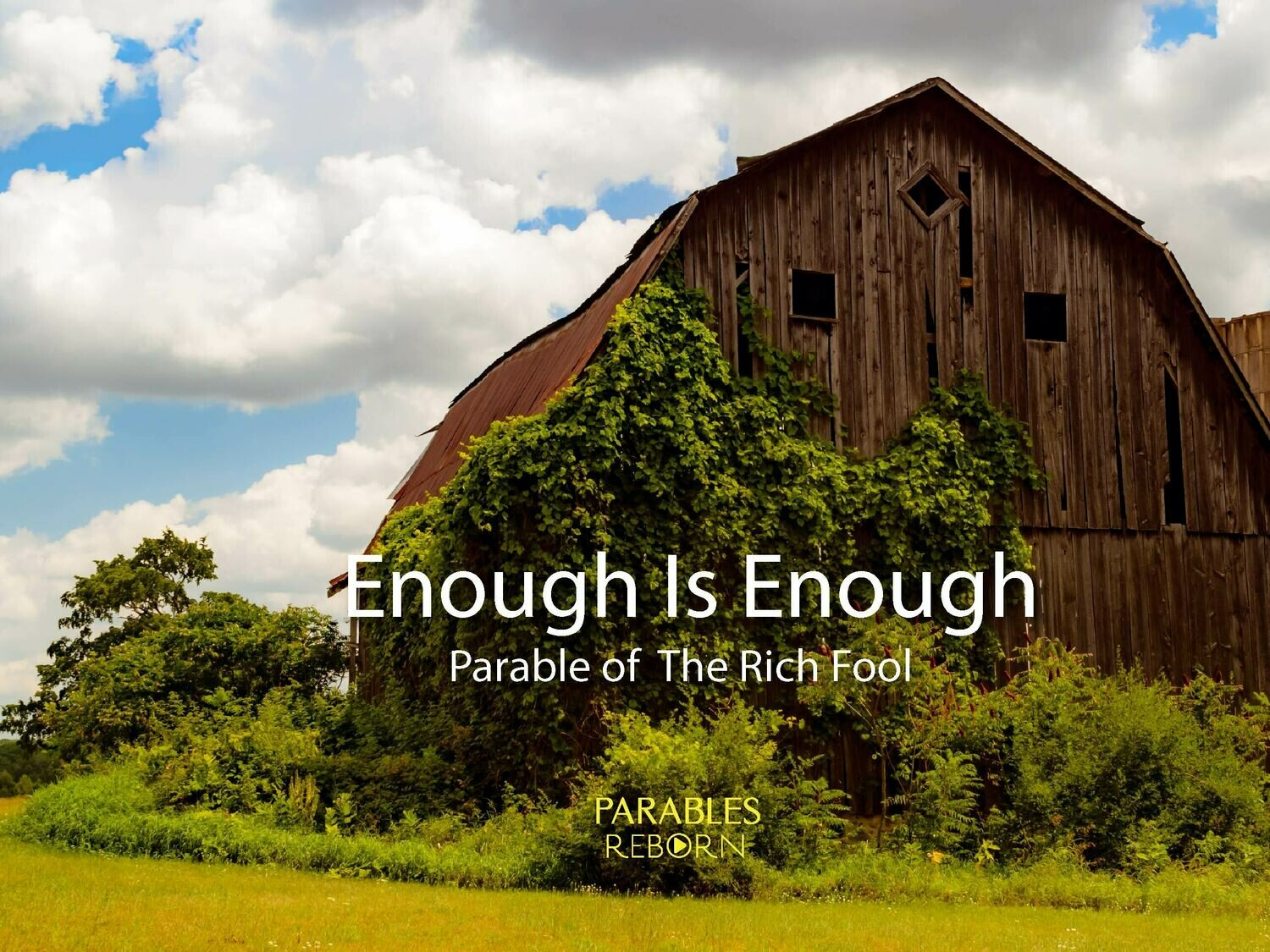 10 Parables Reborn, Enough Is Enough