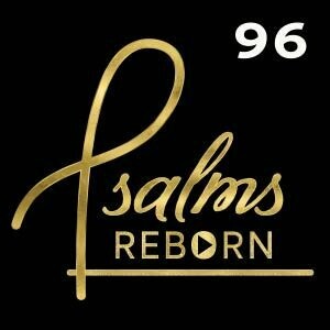 096/Psalm 96 - Sing A New Song