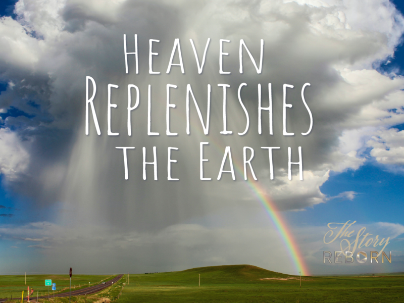 The Story - Heaven Replenishes the Earth