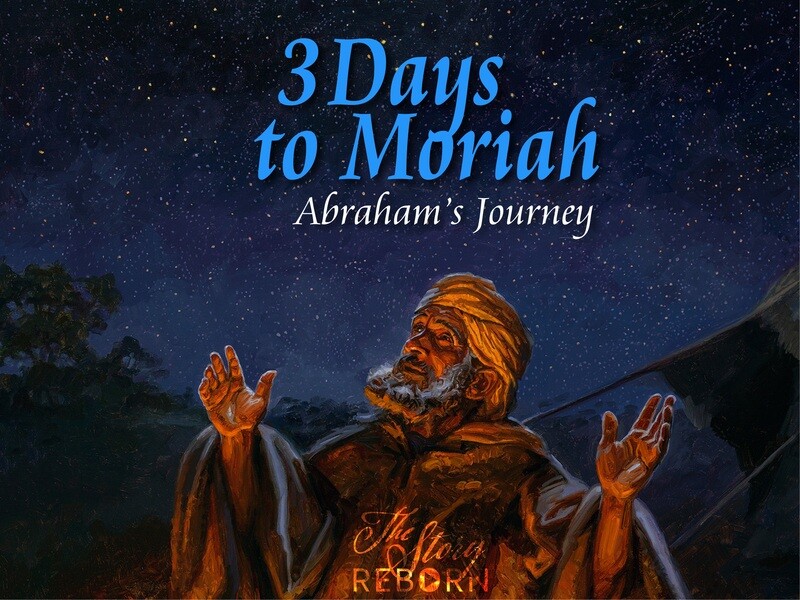 The Story - Three Days to Moriah (Abraham&#39;s Journey)
