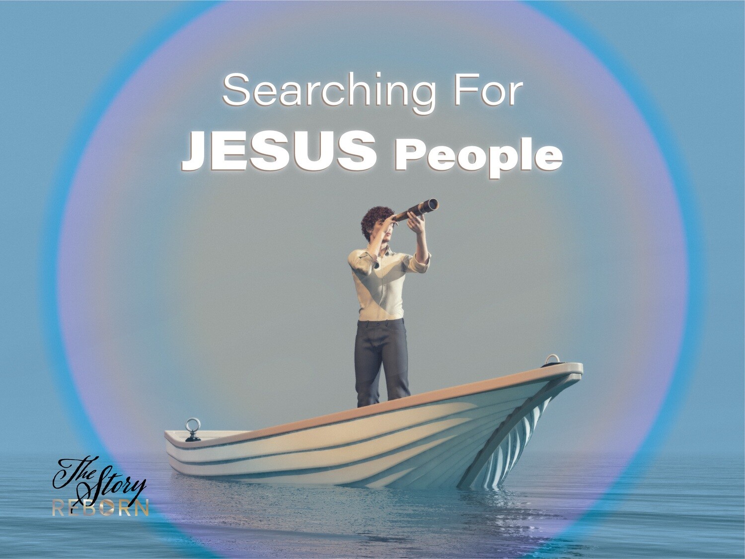 The Story - Searching For Jesus People