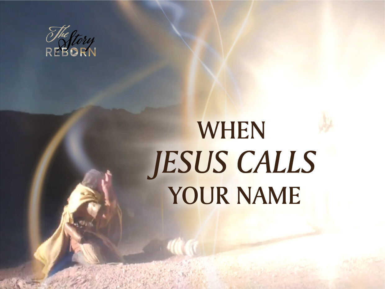 The Story - When Jesus Calls Your Name