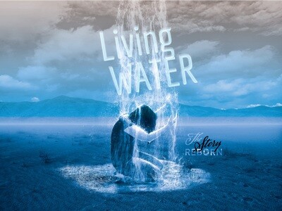 The Story - The Living Water