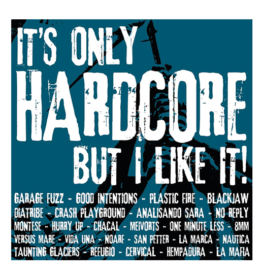 CD - It&#39;s Only Hardcore But I Like It