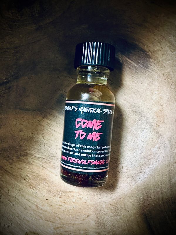 COME TO ME MAGICK Ritual Oil