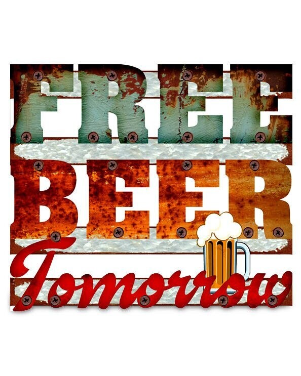 Retro Metal Sign Free Beer Tomorrow