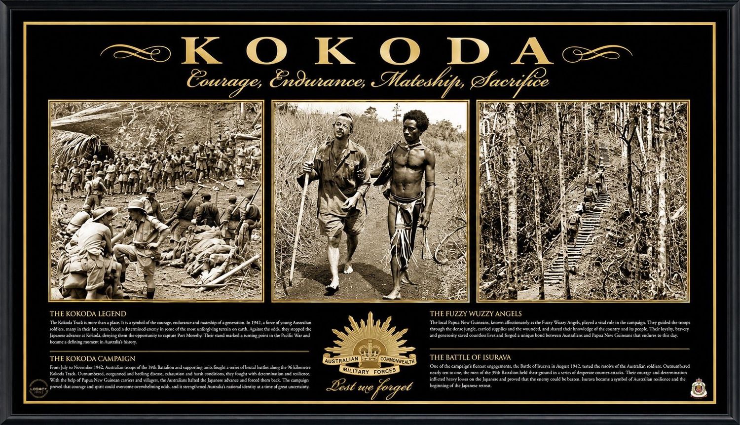 Kokoda – Courage Endurance Mateship Sacrifice Australian WWII Framed Memorial Print Kokoda Track Australian WWII framed memorial print featuring soldiers, Fuzzy Wuzzy Angels and the Kokoda Campaign