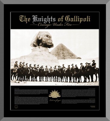 The Knights of Gallipoli – Australian Light Horse ANZAC WWI Framed Memorial Print The Knights of Gallipoli Courage Under Fire framed ANZAC print featuring Australian Light Horsemen in Egypt