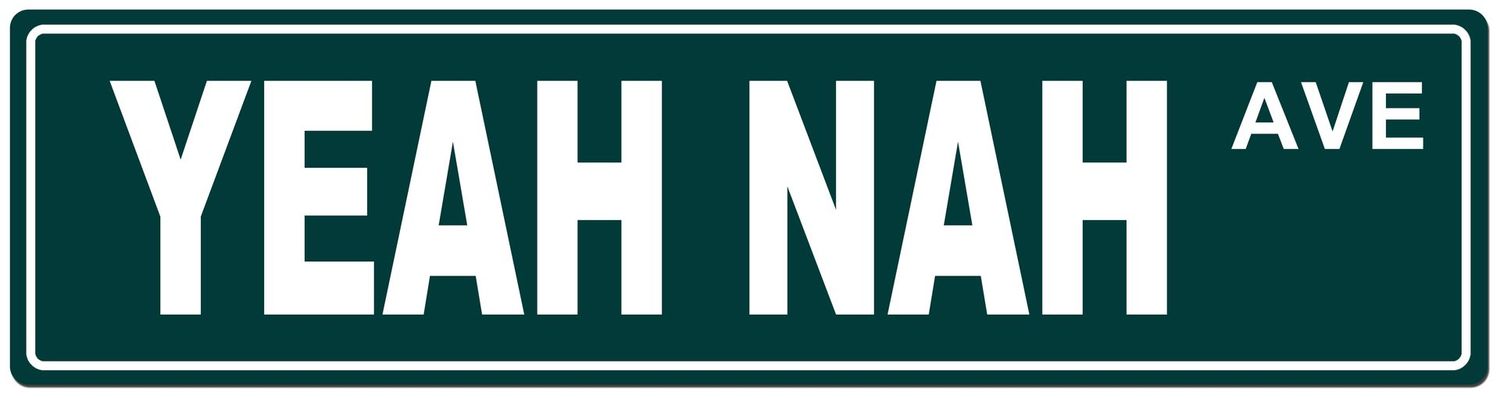 Yeah Nah Avenue Metal Street Sign Yeah Nah Avenue Metal Street Sign