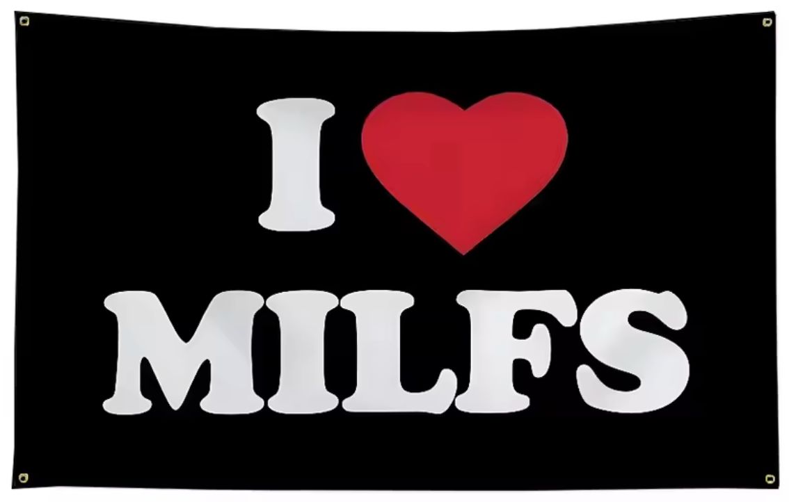 I Love MILFS Banner Flag 150cm x 90cm