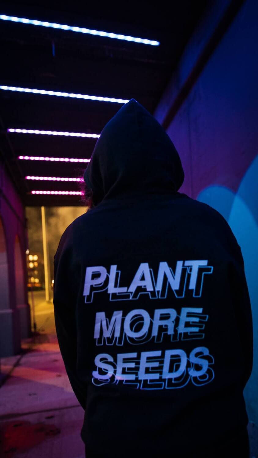 Plant More Seeds — Hoodie