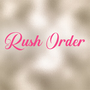 Rush Order