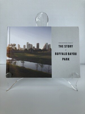 The Story of Buffalo Bayou Park