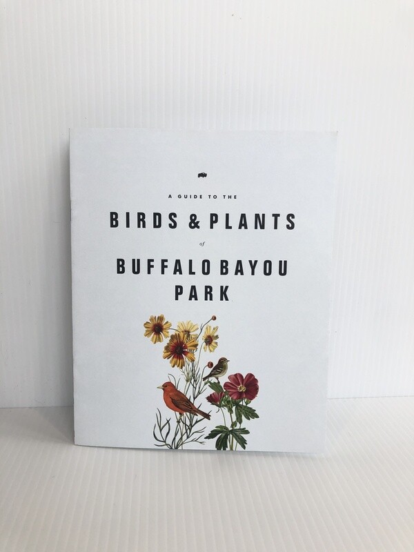 "A Guide to the Birds &amp; Plants of Buffalo Bayou Park"