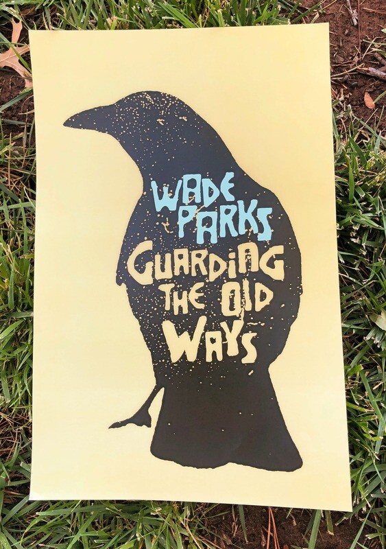 Signed Poster | Wade Parks | Guarding The Old Ways