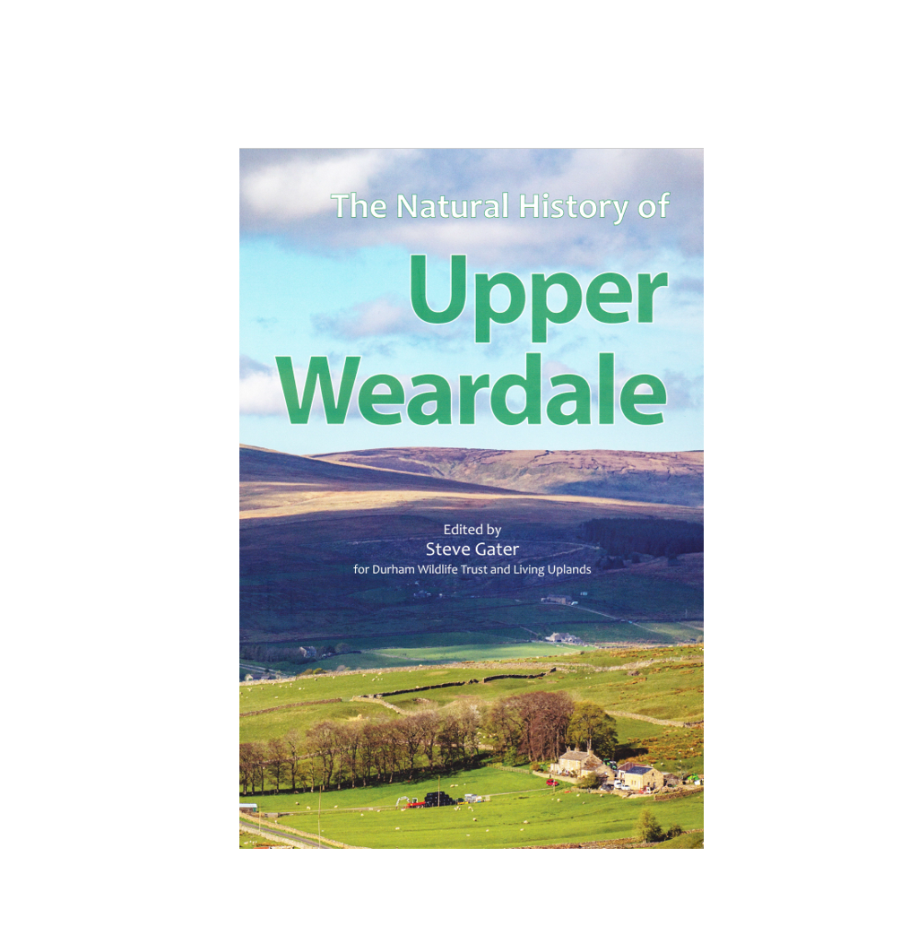 The Natural History of Upper Weardale