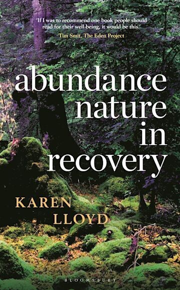 Abundance Nature in Recovery by Karen LLoyd