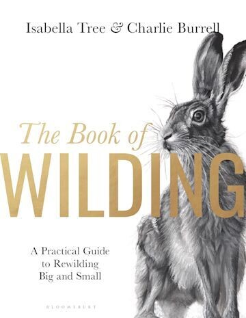 The Book of Wilding by Isabella Tree &amp; Charlie Burrell