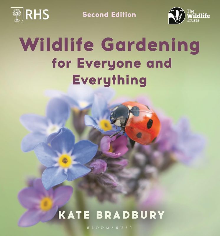 Wildlife Gardening for Everyone and Everything - Second Edition