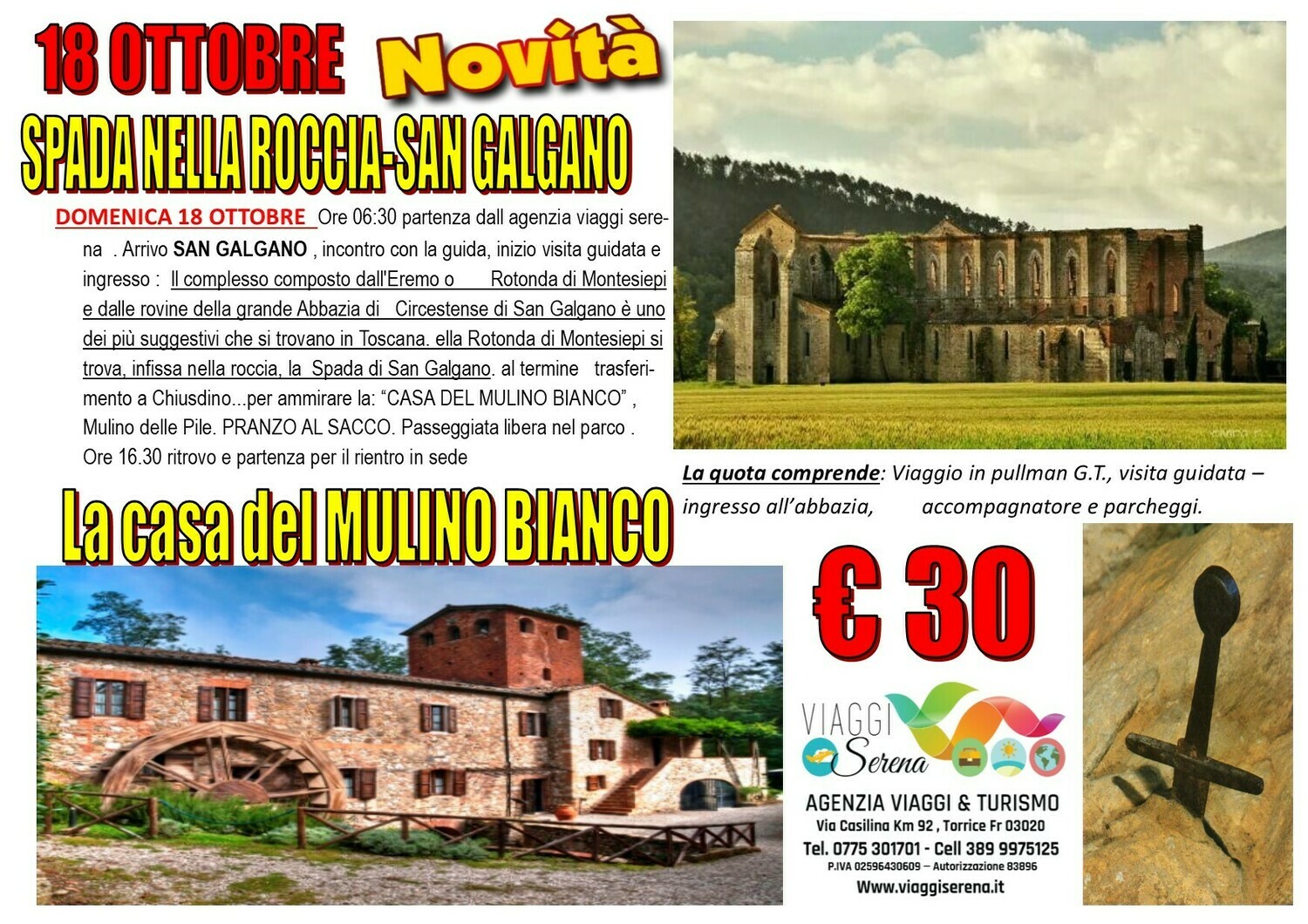 SAN GALGANO Spada nella Roccia & casa del Mulino Bianco 18 Ottobre SAN GALGANO Spada nella Roccia & casa del Mulino Bianco 18 Ottobre