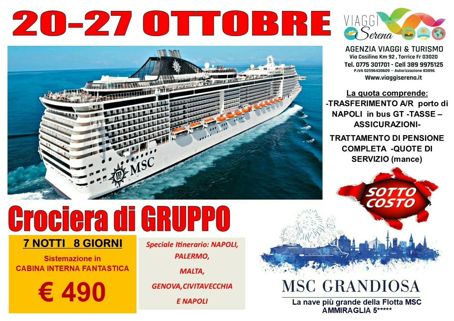 MSC GRANDIOSA dal 20-27 Ottobre MSC GRANDIOSA dal 20-27 Ottobre