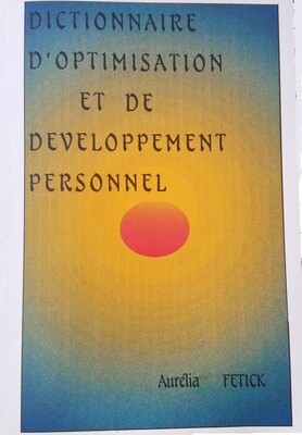 Dictionnaire d&#39;optimisation &amp; de développement personnel