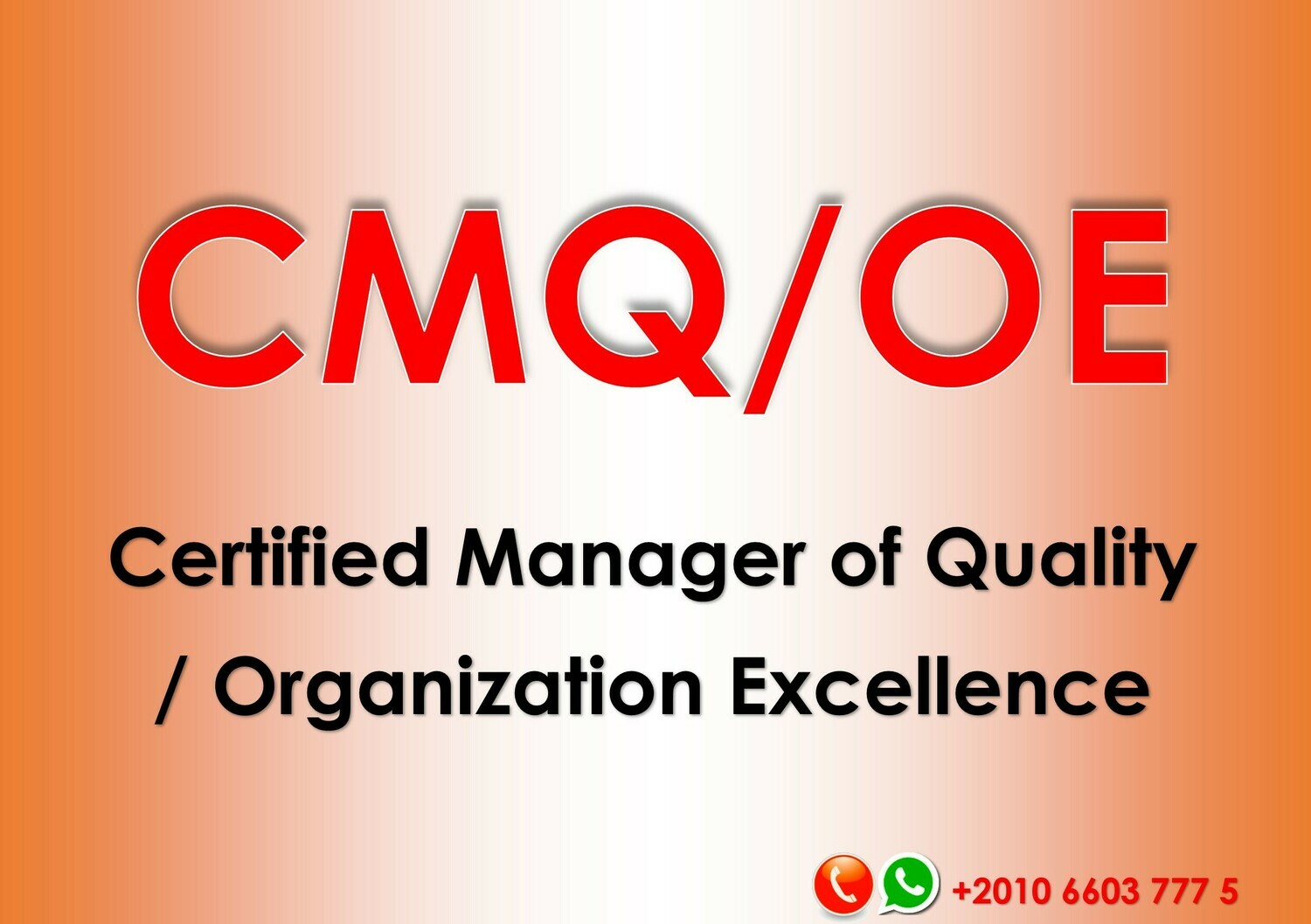 Preparation Course for the Certified Manager of Quality/Organizational Excellence (CMQ/OE) - Classroom Training Course Preparation Course for the Certified Manager of Quality/Organizational Excellence (CMQ/OE) - Classroom Training Course