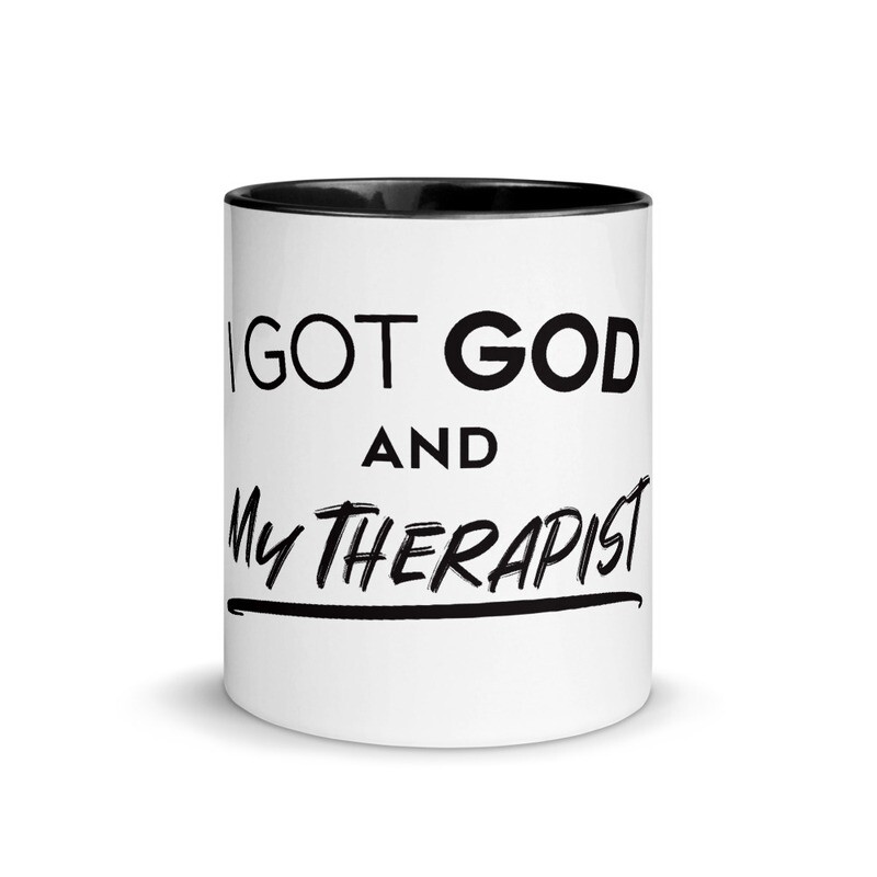 "I Got God And My Therapist" Mug 