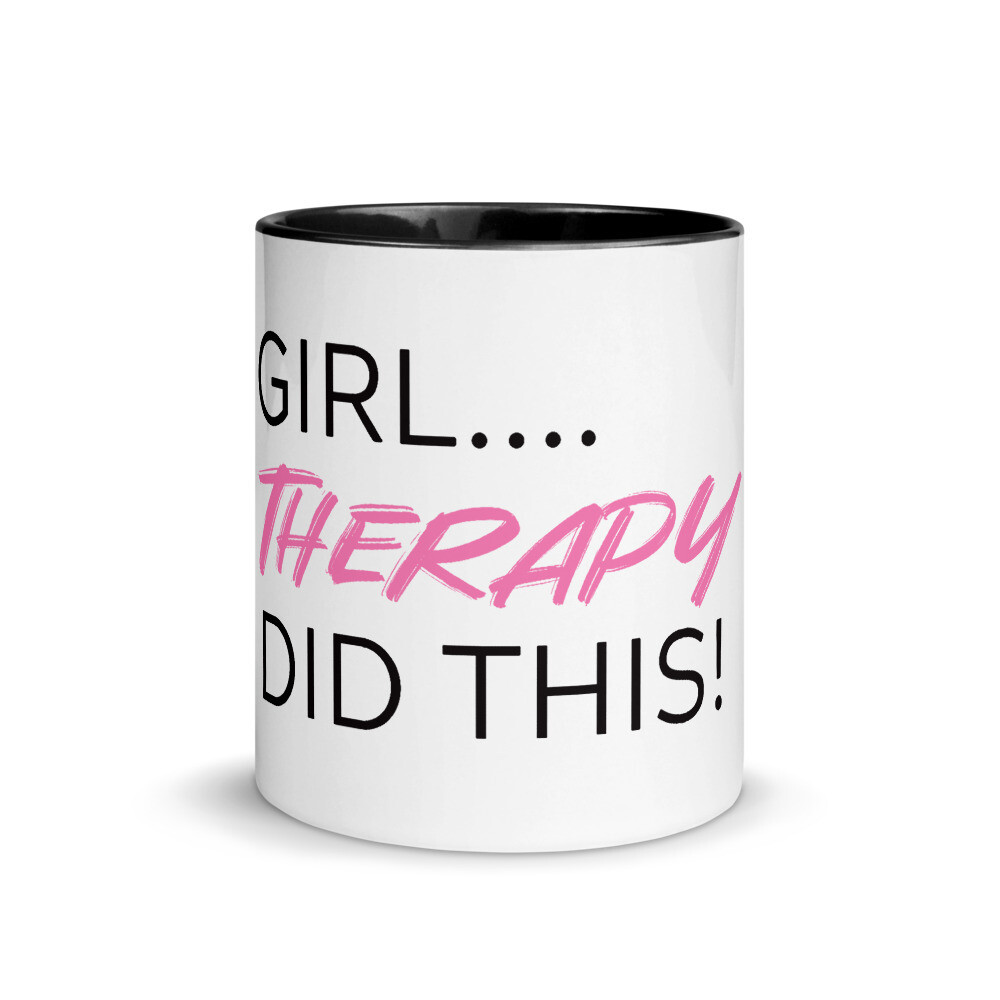 "Girl, Therapy Did This!" Mug 