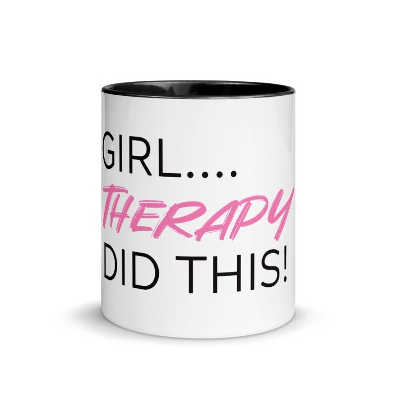 "Girl, Therapy Did This!" Mug 