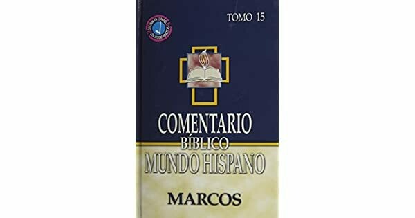 Comentario Bíblico Mundo Hispano-Tomo 15 -Marcos