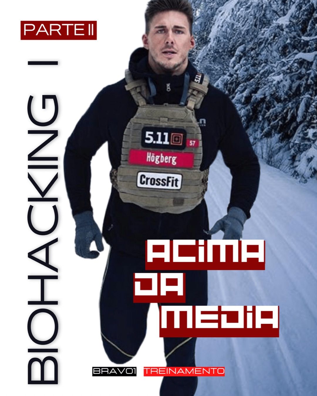 Biohacking 2: Acima da Média