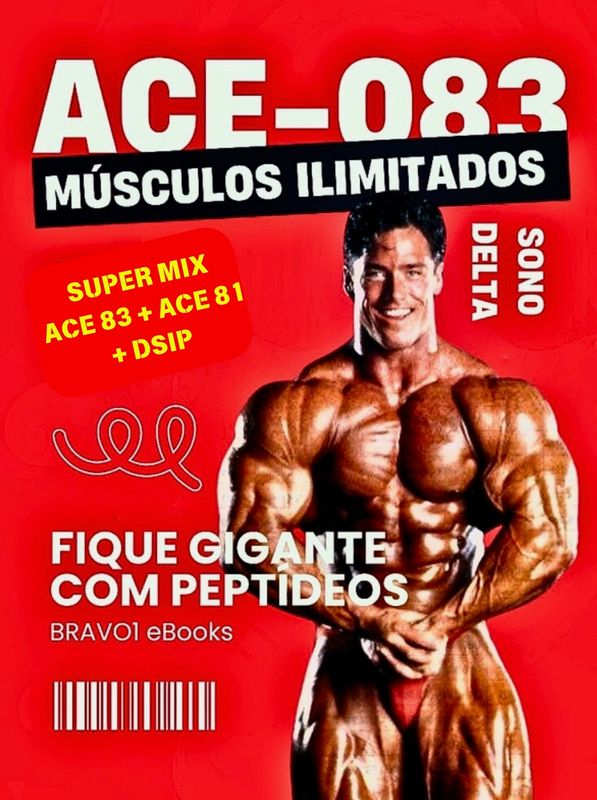 Músculos Ilimitados: MIX ACE-083 + ACE-031 + DSIP