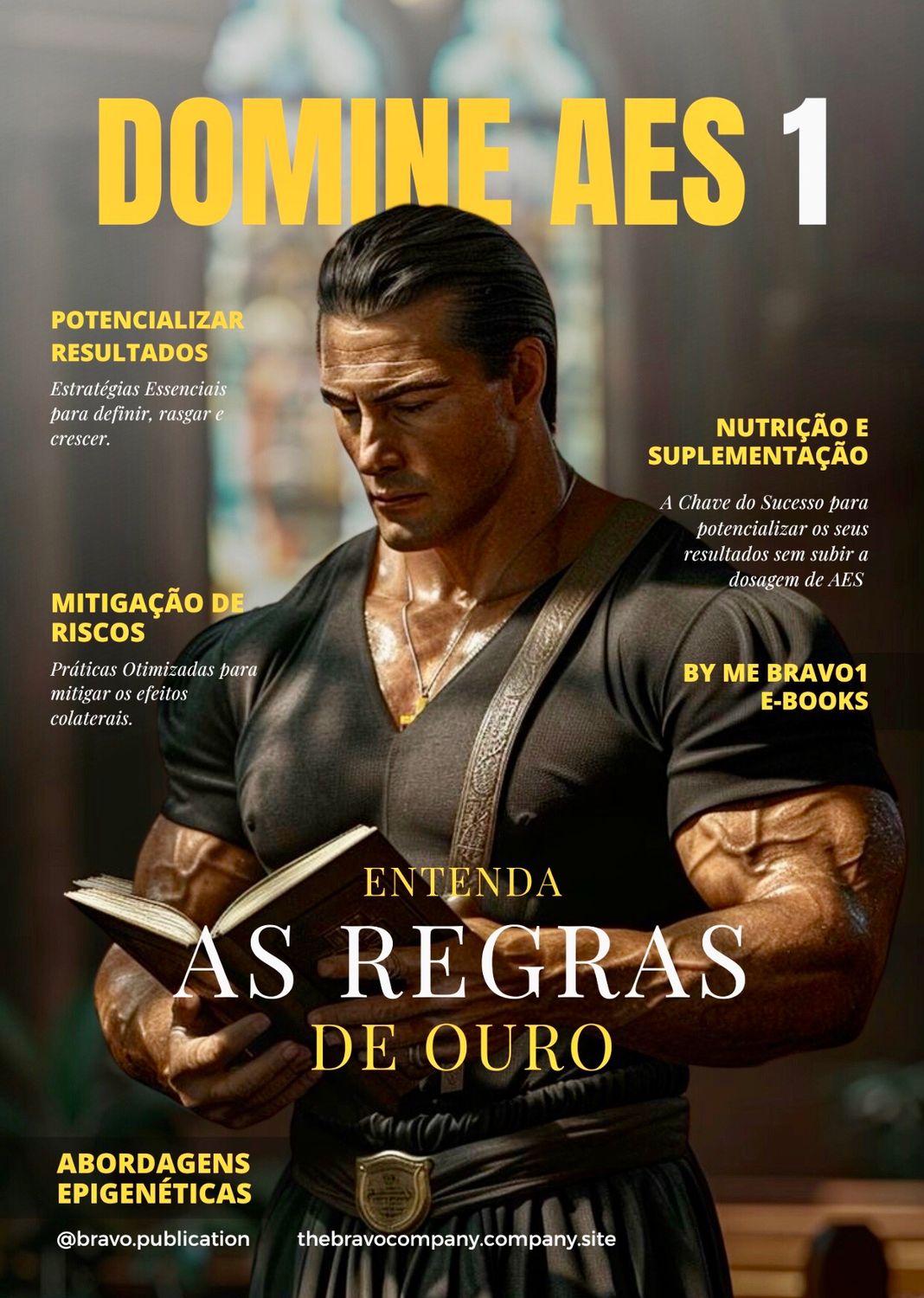 A Bíblia Dos Anabolizantes Esteroides Volume 1: As Regras de Ouro