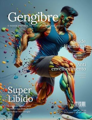 Gengibre: A Chave Anabólica, Sexual e Antienvelhecimento dos Monstros