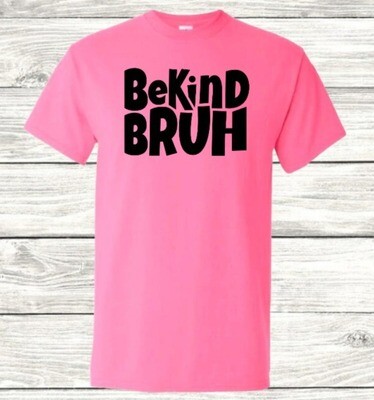 Be kind bruh (YOUTH)