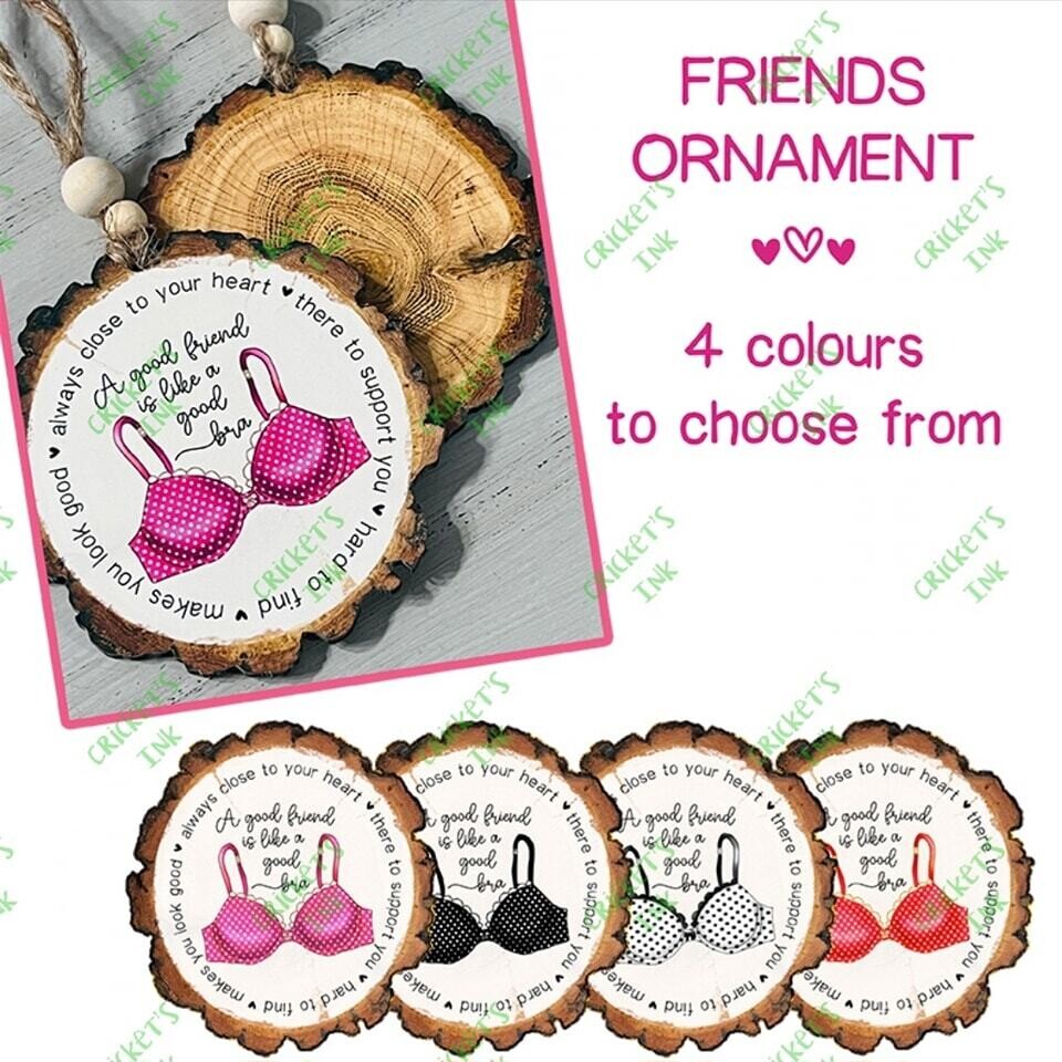 Bra is like a good friend - wood