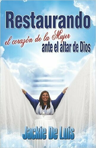 Restaurando el Corazón de la Mujer ante el Altar de Dios