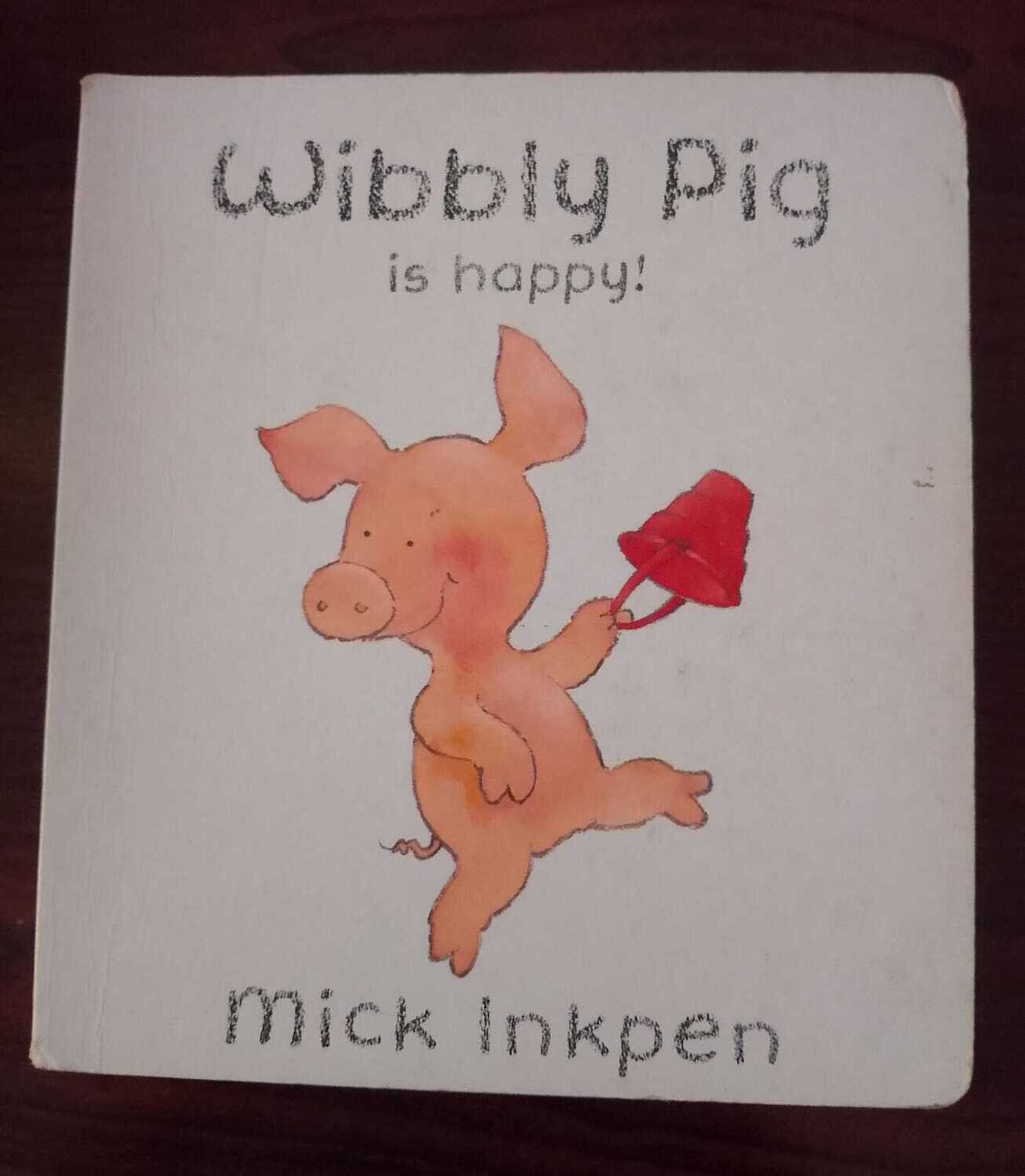 WIBBLY PIG IS HAPPY!