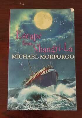 Escape from Shangri la Michael
Morpurgo