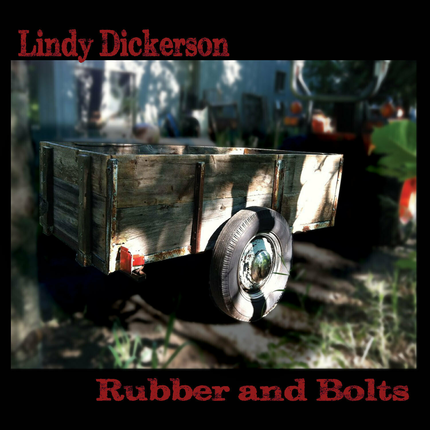Lindy Dickerson Rubber and Bolts EP