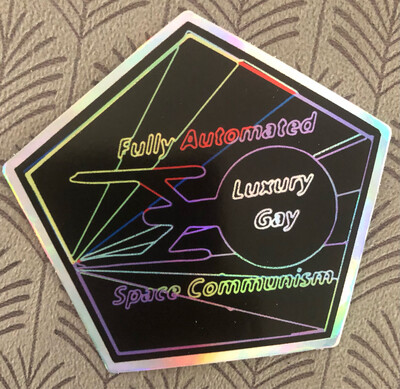 Fully Automated Luxury Gay Space Communism Star Trek 3” Holographic Sticker