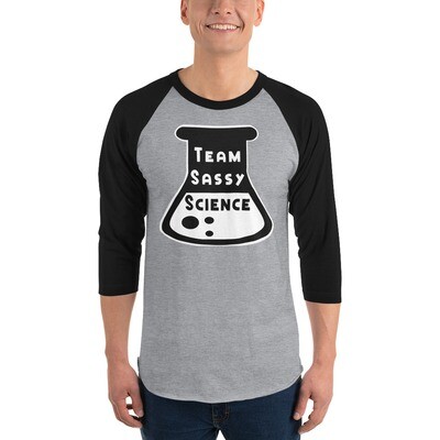 Team Sassy Science 3/4 sleeve raglan shirt