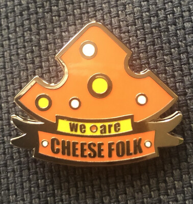 We Are Cheesefolk! Enamel Pin