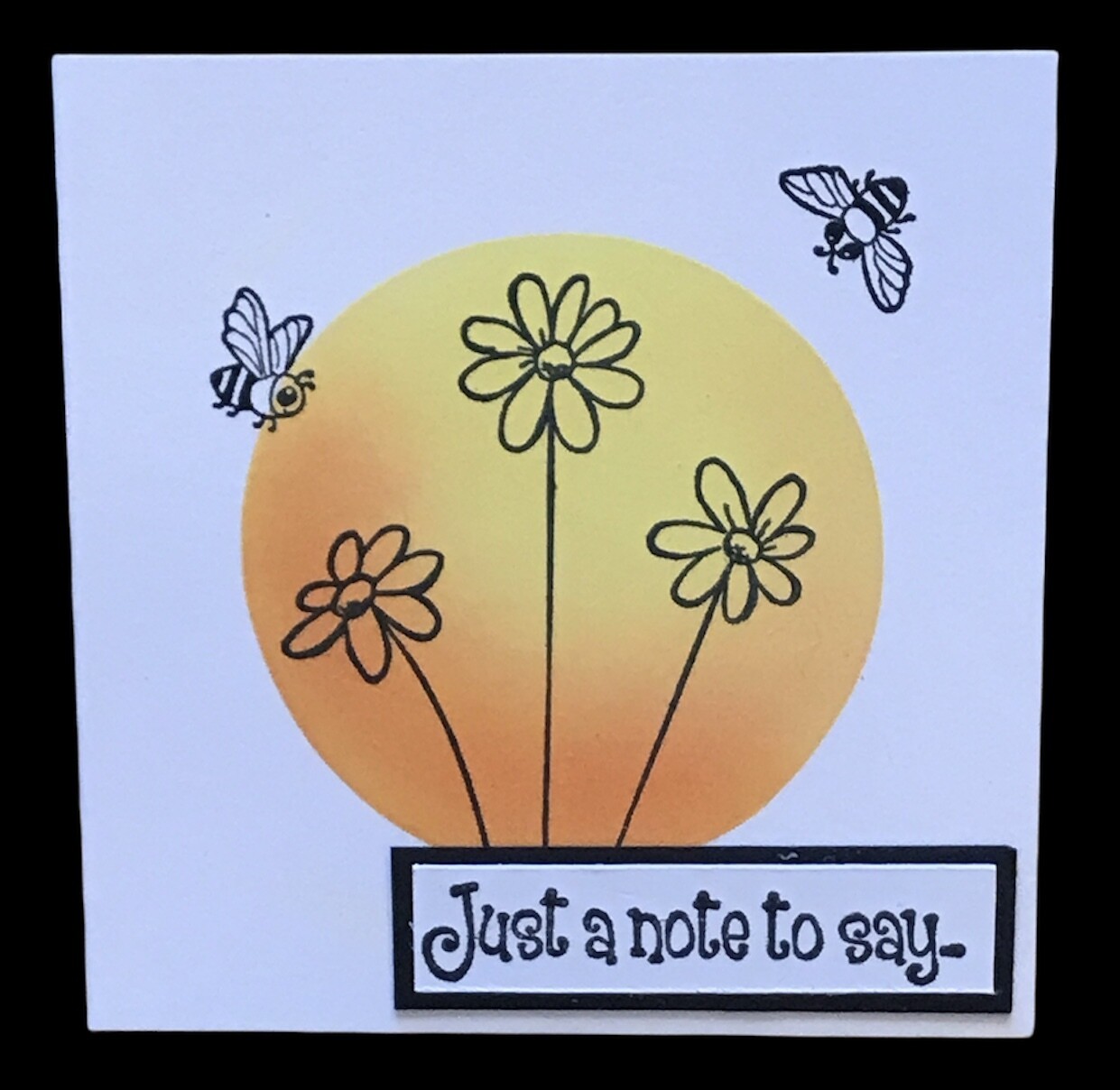 JUST A NOTE/ FLOWERS & BEES