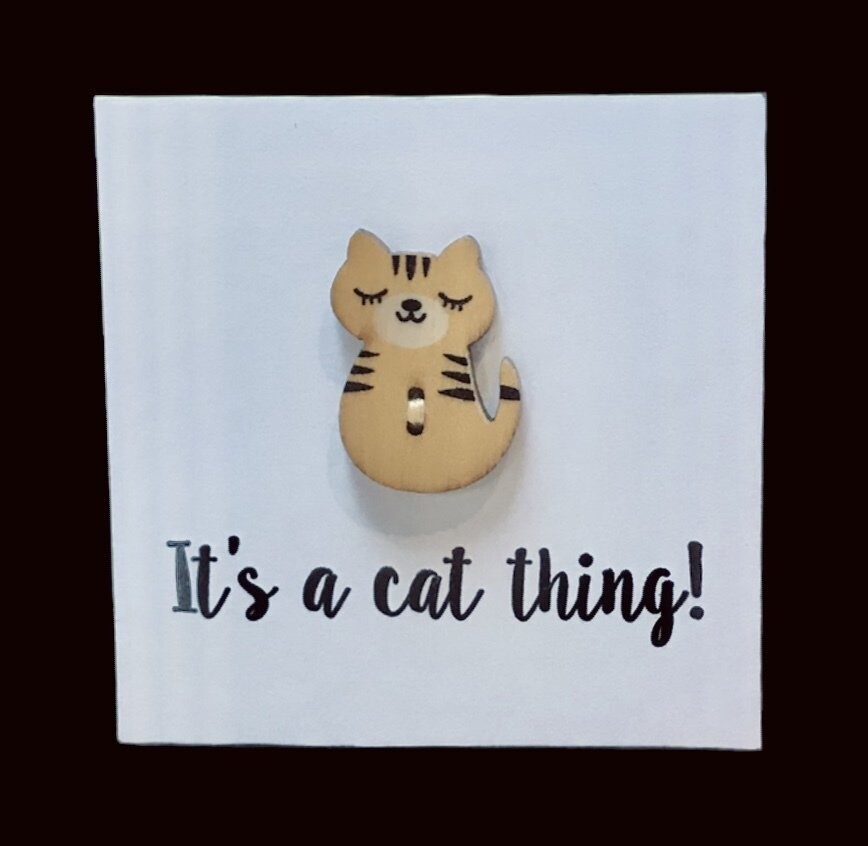 BUTTON CARD - It's a Cat Thing!