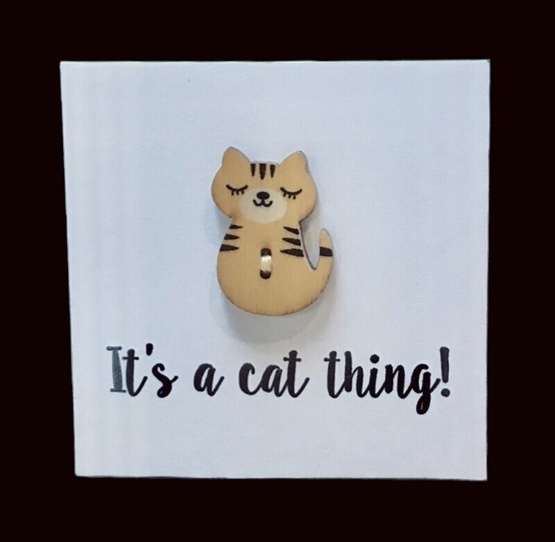 BUTTON CARD - It's a Cat Thing!